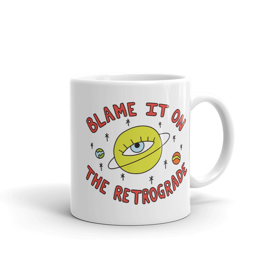 Blame It On the Retrograde Mug