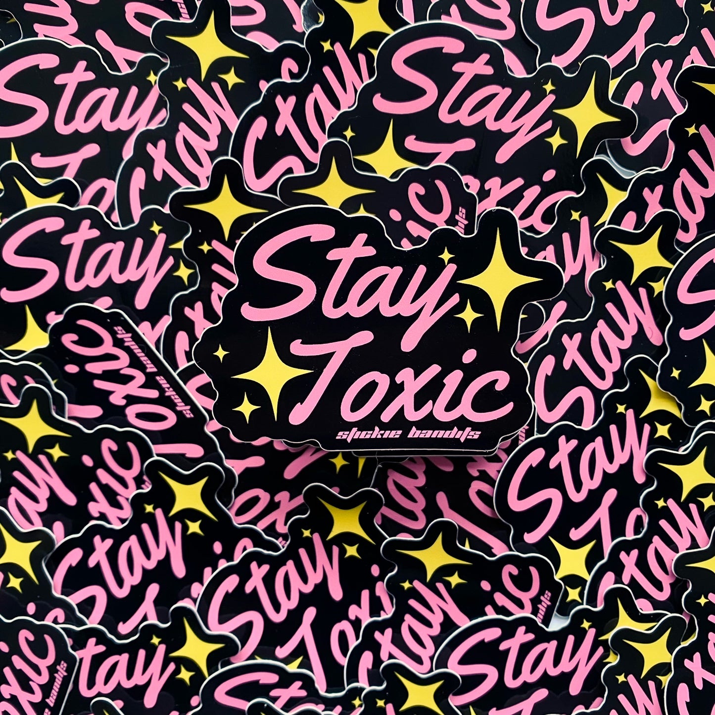 Stay Toxic Sticker