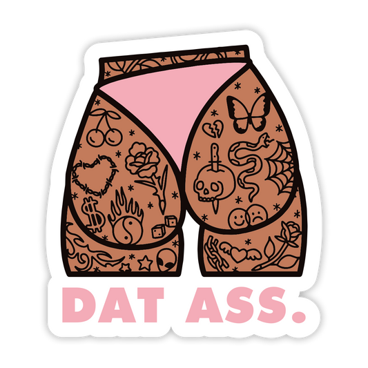 Dat Ass Tats Sticker