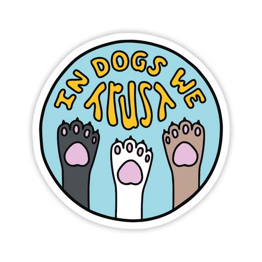 Dogs We Trust Sticker