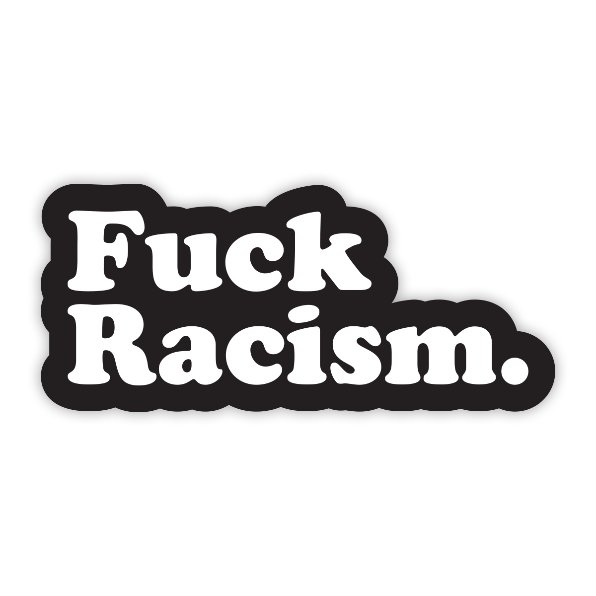 F Racism Sticker