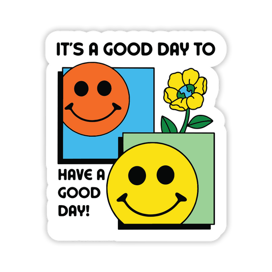 Have A Good Day Sticker