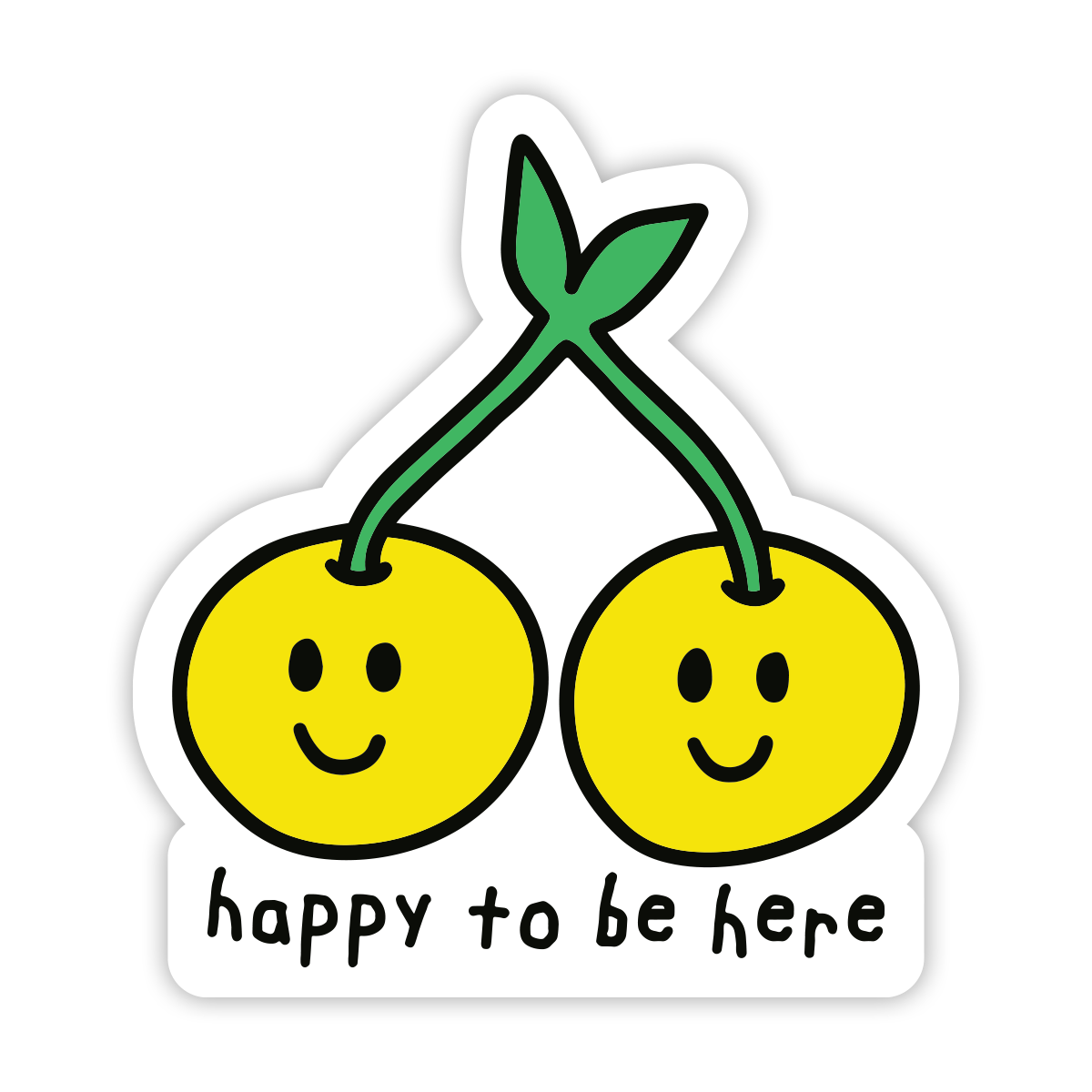 Happy To Be Here Sticker