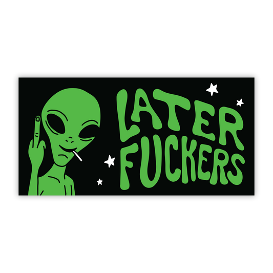 Later Alien Bumper Sticker