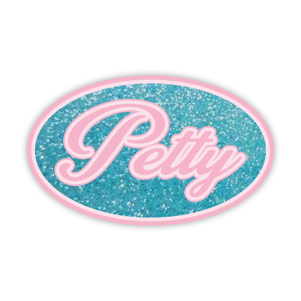 Petty Sparkle Sticker