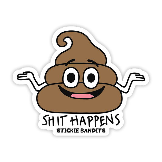 Shit Happens Sticker