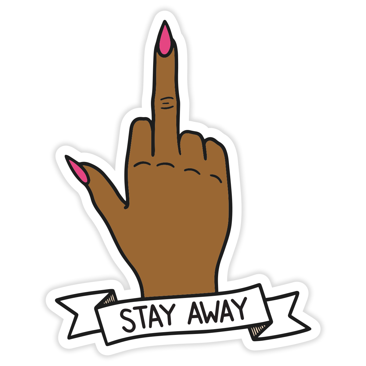 Stay Away Sticker